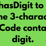 Set hasDigit to true if the 3-character passCode contains a digit.