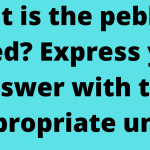 What is the pebble’s speed? Express your answer with the appropriate units